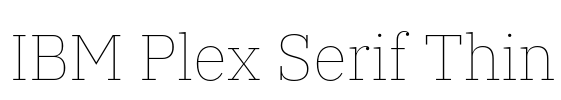 IBM Plex Serif Thin 字体预览图