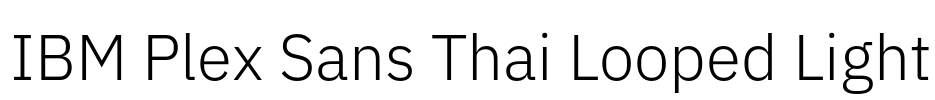 IBM Plex Sans Thai Looped Light 字体预览图